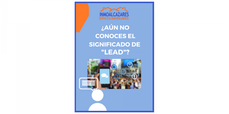 ¿Sabes lo que es un lead? 